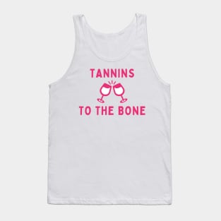 Tannins to the bone Tank Top